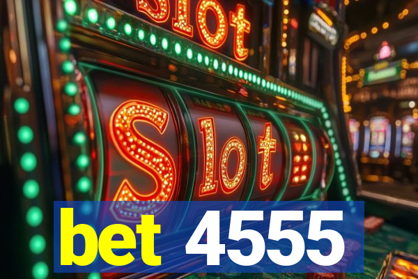 bet 4555